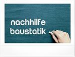 NACHHILFE IN BAUSTATIK