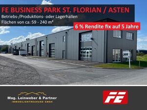 STARINVESTMENT! 6 % Rendite fix auf 5 Jahre!  Betriebs-/Produktions-oder Lagerhallen von 59 - 240 m² Fläche im FE Business Park St. Florian  (Top 13)