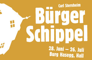 Haller Gassenspiele - Bürger Schippel, Komödie von Carl Sternheim