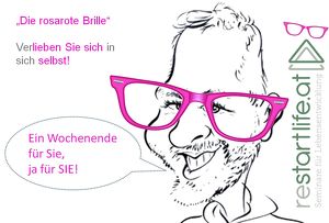 Die "rosarote Brille" - VerLIEBEN SIE SICH in sich SELBST