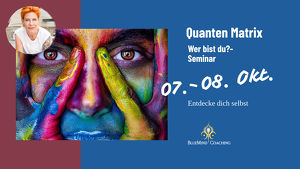 Quanten Matrix Seminar: Wer bist du?