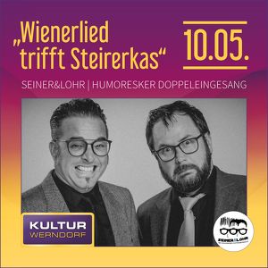 Wienerlied trifft Steirerkas Seiner&Lohr | humoresker Doppeleingesang