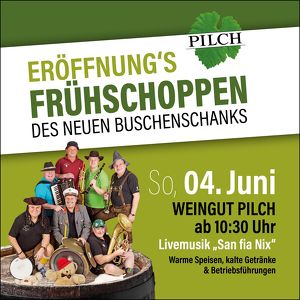 Frühschoppen mit Buschenschank-Eröffnung beim Weingut Pilch