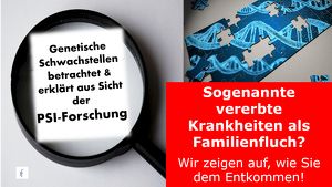 Seminar "Genetische Schwachstellen betrachtet und erklärt ... aus Sicht der PSI-Forschung"