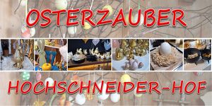 Osterzauber am Hochschneider-Hof