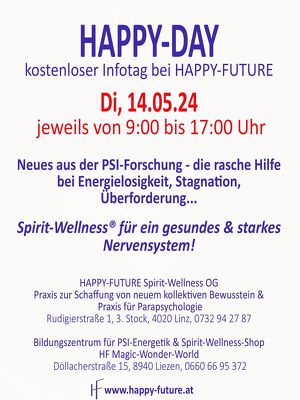 HAPPY-DAY kostenloser Infotag! NEUES aus der PSI-FORSCHUNG - die rasche Hilfe bei Energielosigkeit, Stagnation, Überforderung, neurologische Probleme,...