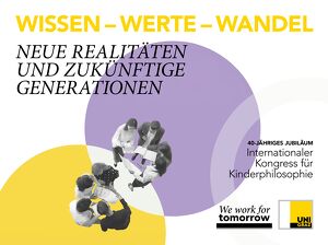 Wissen - Werte - Wandel - neue Realitäten und zukünftige Generationen