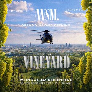 AWSM. GRAND VINEYARD OPENING