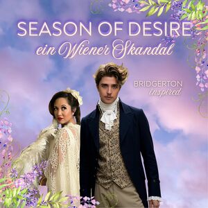 SEASON OF DESIRE � Ein Wiener Skandal
