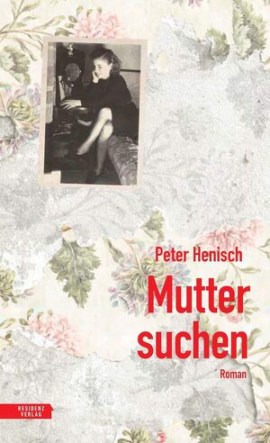 Peter Henisch liest aus "Muttersuchen"
